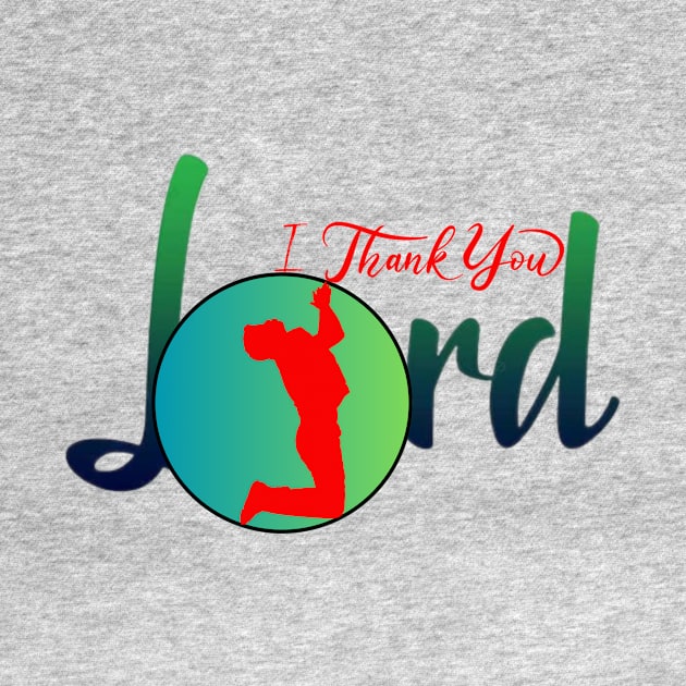 Thank you Lord by RaymondSHOP